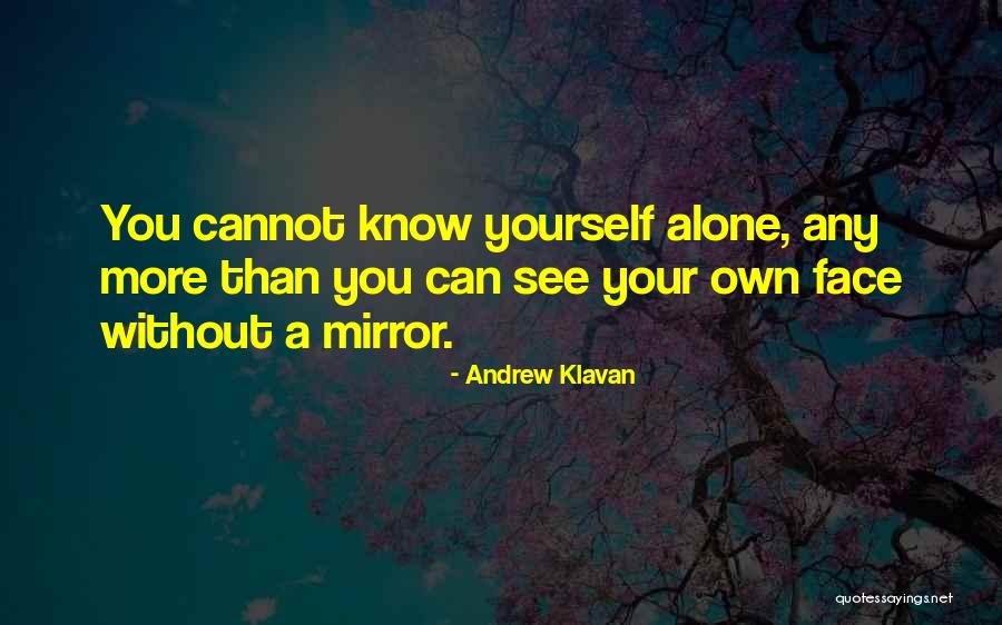 Alone Without You Quotes By Andrew Klavan Alone Without You Quotes By Andrew Klavan