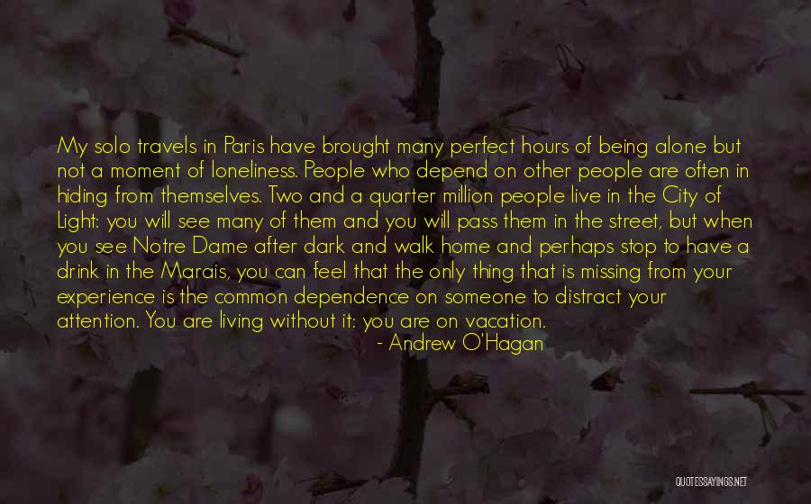 Alone Without You Quotes By Andrew O'Hagan Alone Without You Quotes By Andrew O'Hagan