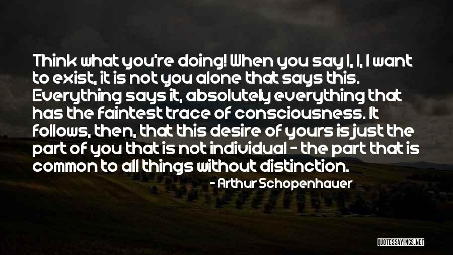 Alone Without You Quotes By Arthur Schopenhauer Alone Without You Quotes By Arthur Schopenhauer