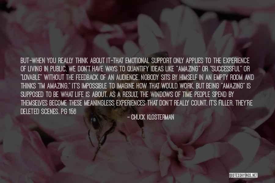 Alone Without You Quotes By Chuck Klosterman Alone Without You Quotes By Chuck Klosterman
