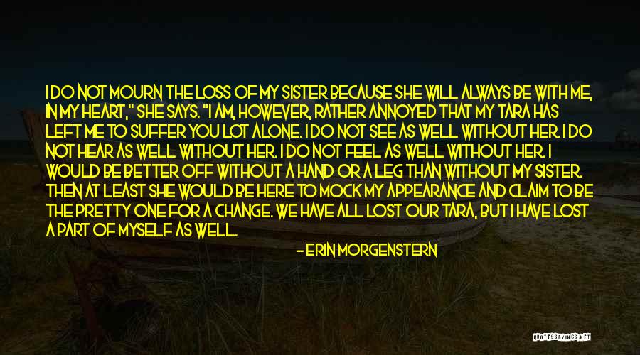 Alone Without You Quotes By Erin Morgenstern Alone Without You Quotes By Erin Morgenstern