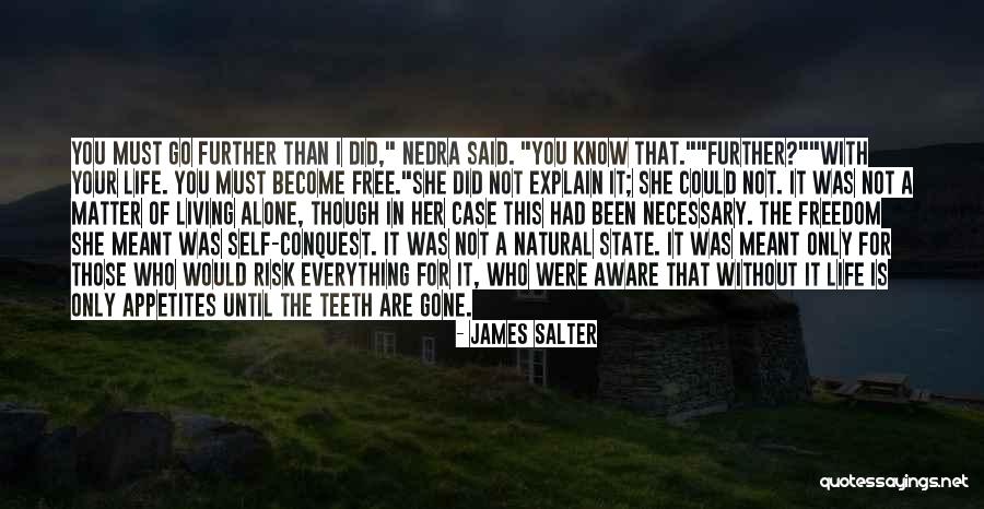Alone Without You Quotes By James Salter Alone Without You Quotes By James Salter