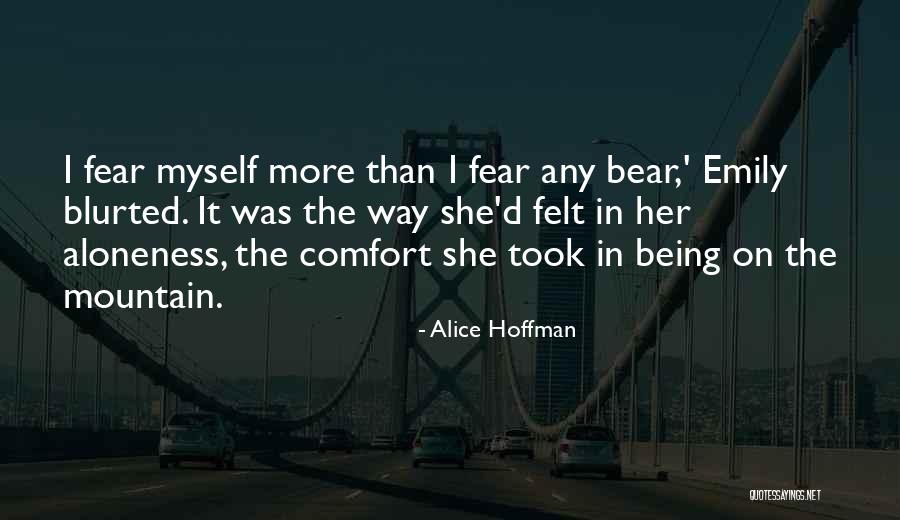 Aloneness Quotes By Alice Hoffman Aloneness Quotes By Alice Hoffman