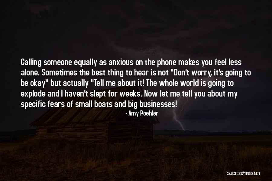 Aloneness Quotes By Amy Poehler