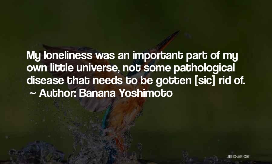 Aloneness Quotes By Banana Yoshimoto