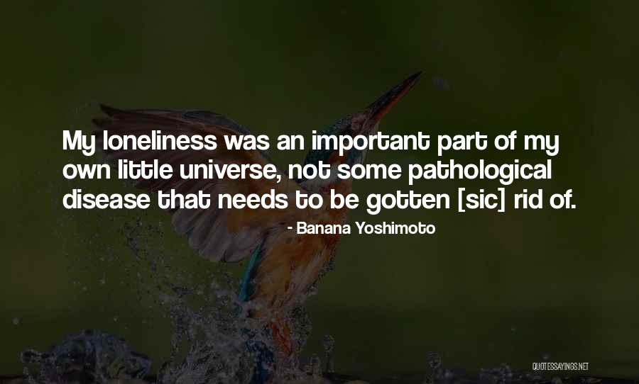 Aloneness Quotes By Banana Yoshimoto