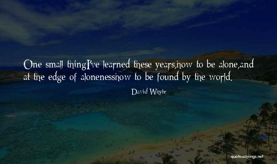 Aloneness Quotes By David Whyte Aloneness Quotes By David Whyte
