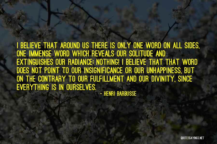 Aloneness Quotes By Henri Barbusse Aloneness Quotes By Henri Barbusse