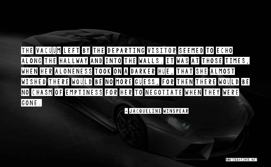 Aloneness Quotes By Jacqueline Winspear Aloneness Quotes By Jacqueline Winspear