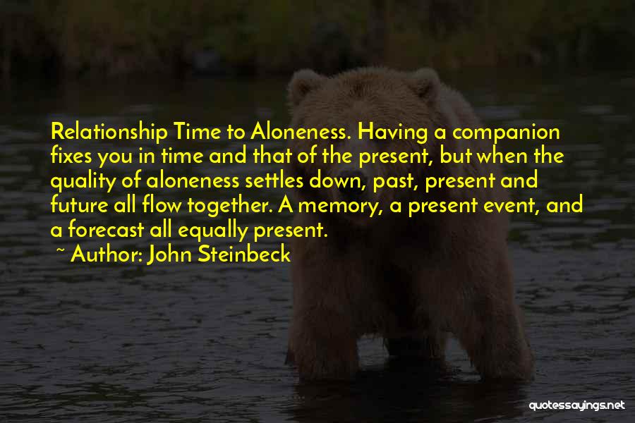 Aloneness Quotes By John Steinbeck