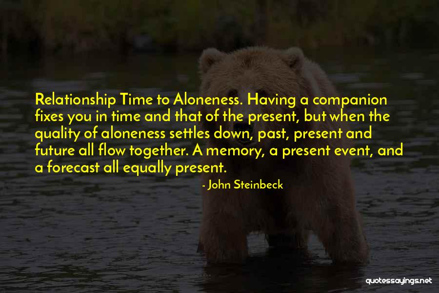 Aloneness Quotes By John Steinbeck