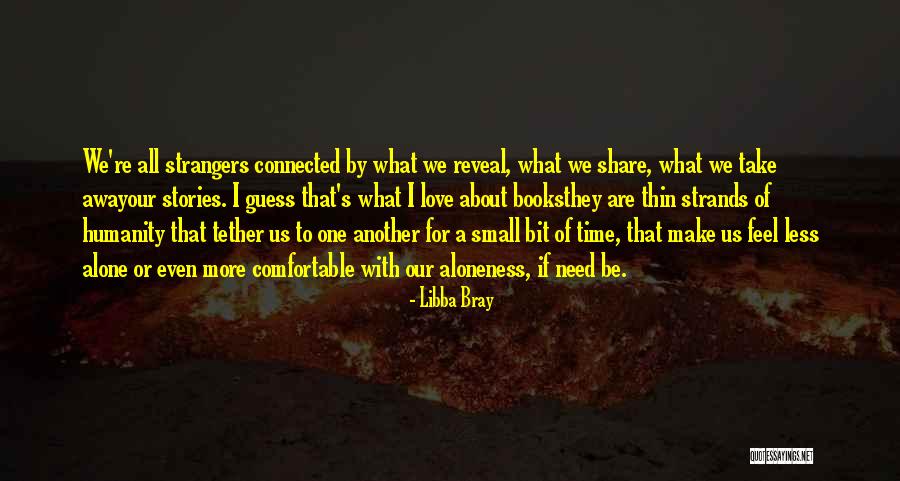 Aloneness Quotes By Libba Bray Aloneness Quotes By Libba Bray