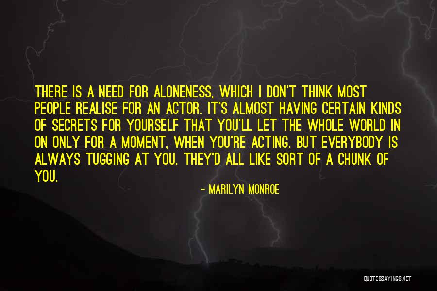 Aloneness Quotes By Marilyn Monroe