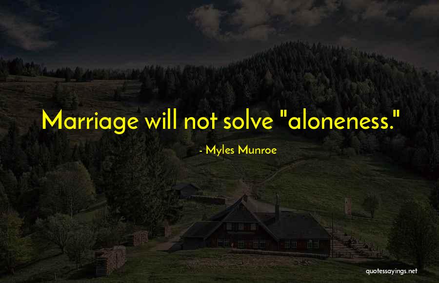 Aloneness Quotes By Myles Munroe