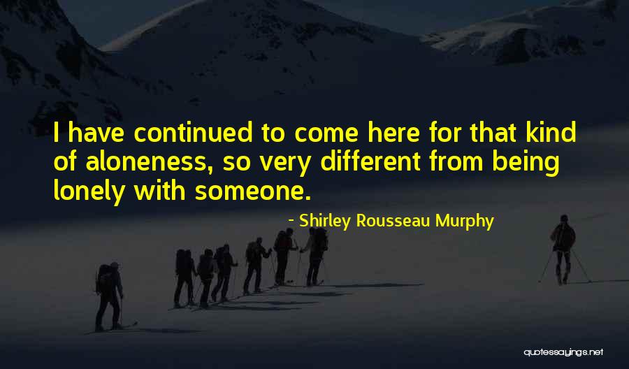 Aloneness Quotes By Shirley Rousseau Murphy