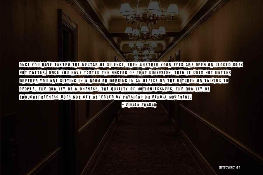Aloneness Quotes By Vimala Thakar Aloneness Quotes By Vimala Thakar