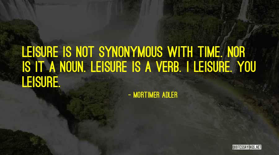 Alones Lyrics Quotes By Mortimer Adler Alones Lyrics Quotes By Mortimer Adler