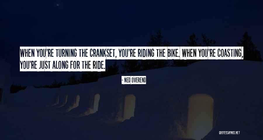 Along For The Ride Bike Quotes By Ned Overend