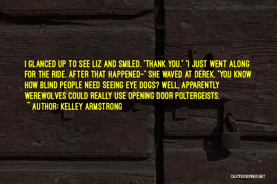 Along For The Ride Quotes By Kelley Armstrong
