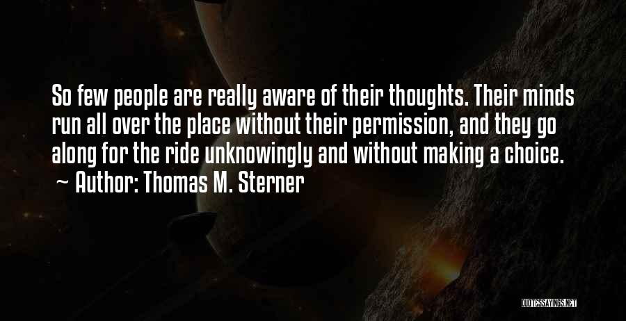 Along For The Ride Quotes By Thomas M. Sterner