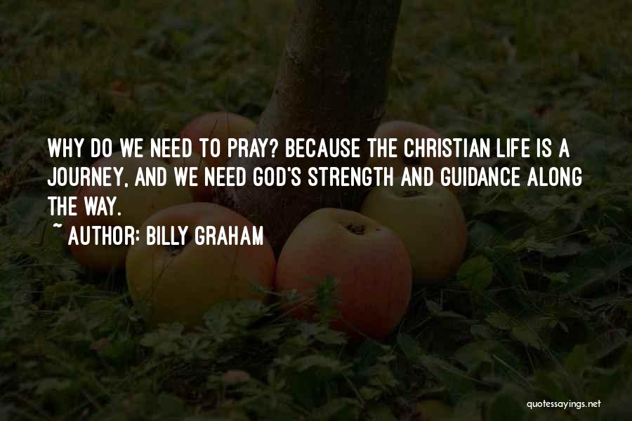 Along The Journey Quotes By Billy Graham