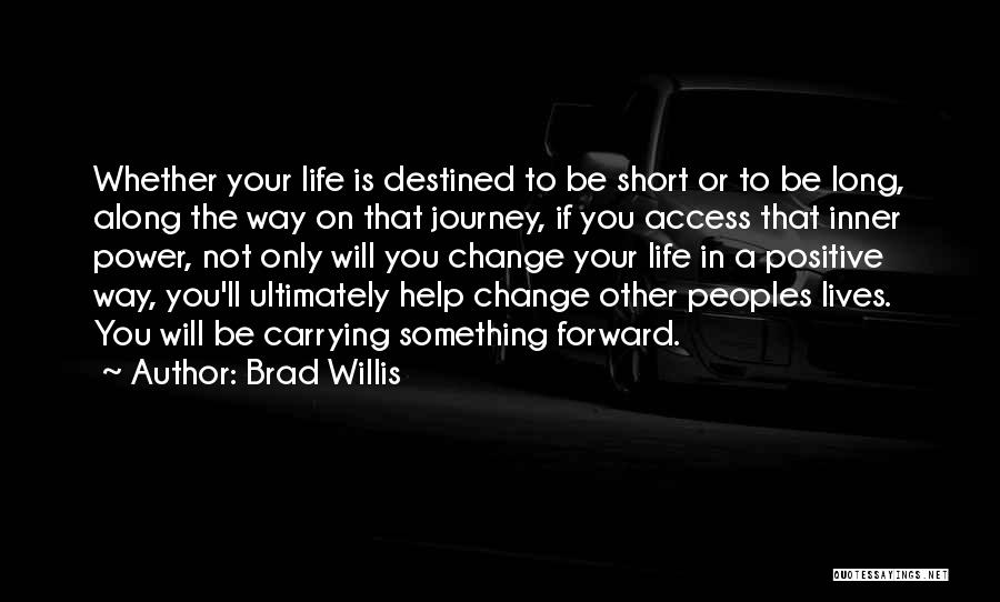 Along The Journey Quotes By Brad Willis