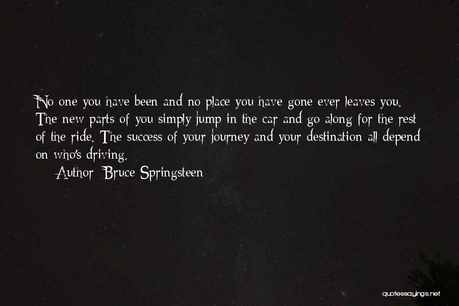 Along The Journey Quotes By Bruce Springsteen