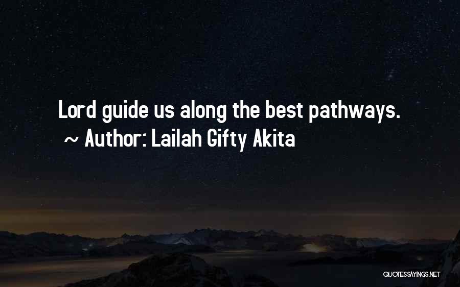 Along The Journey Quotes By Lailah Gifty Akita