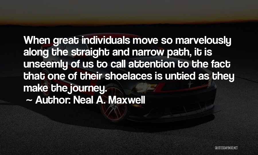 Along The Journey Quotes By Neal A. Maxwell