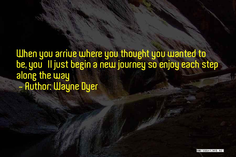 Along The Journey Quotes By Wayne Dyer