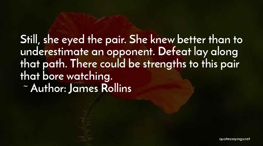 Along The Path Quotes By James Rollins