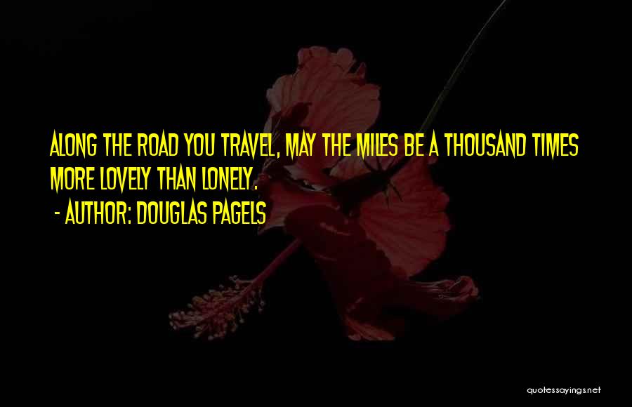 Along The Road Quotes By Douglas Pagels