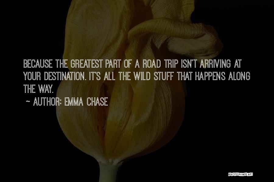 Along The Road Quotes By Emma Chase