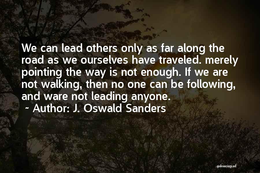 Along The Road Quotes By J. Oswald Sanders