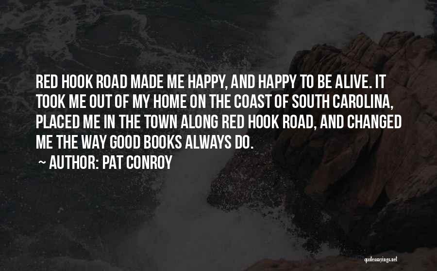 Along The Road Quotes By Pat Conroy