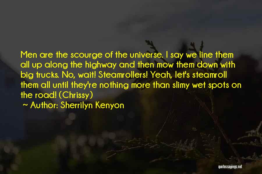 Along The Road Quotes By Sherrilyn Kenyon