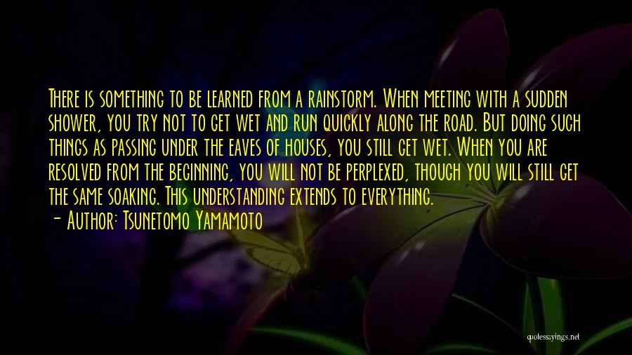 Along The Road Quotes By Tsunetomo Yamamoto