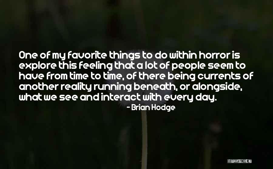 Alongside With Quotes By Brian Hodge Alongside With Quotes By Brian Hodge