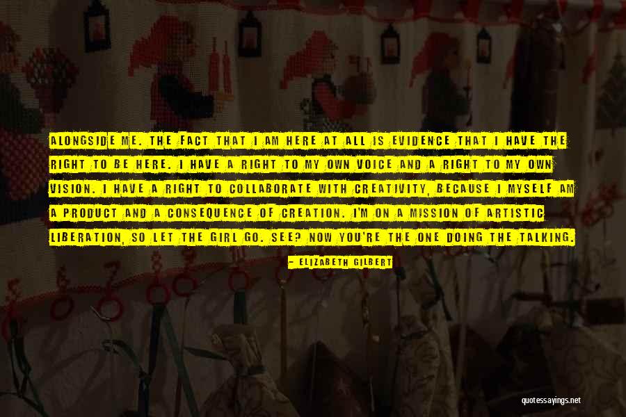 Alongside With Quotes By Elizabeth Gilbert Alongside With Quotes By Elizabeth Gilbert