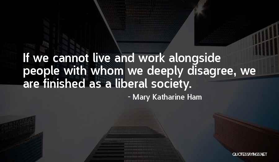 Alongside With Quotes By Mary Katharine Ham Alongside With Quotes By Mary Katharine Ham