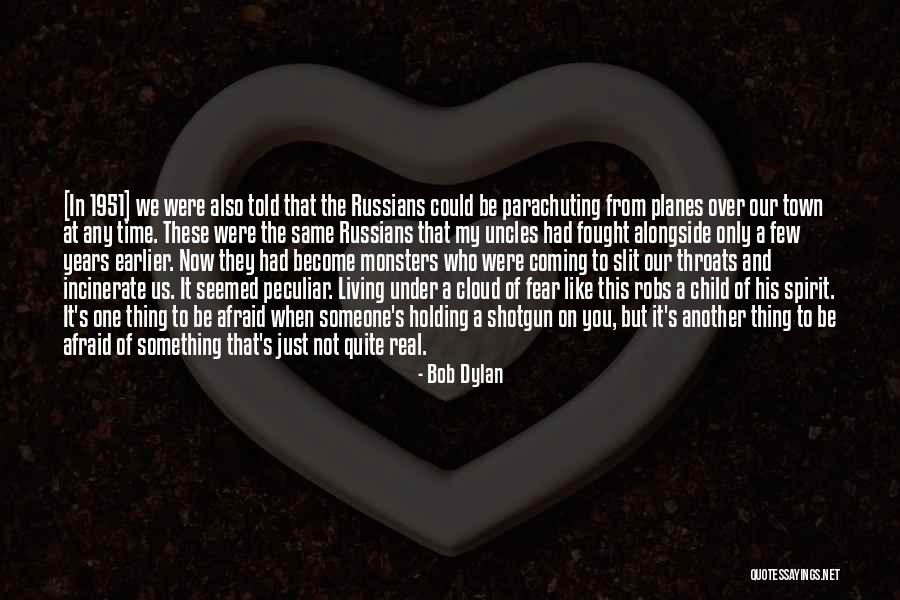 Alongside You Quotes By Bob Dylan Alongside You Quotes By Bob Dylan
