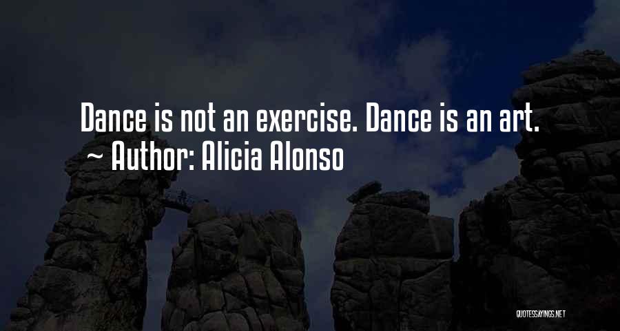 Alonso Quotes By Alicia Alonso