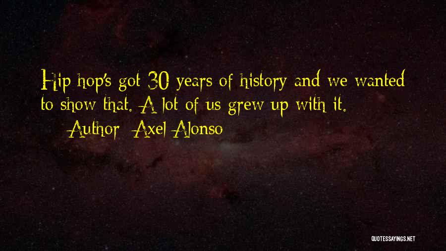 Alonso Quotes By Axel Alonso