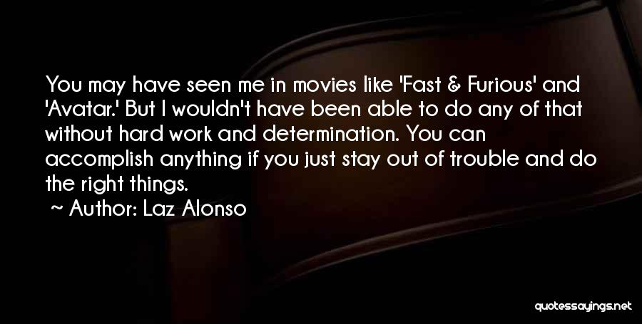 Alonso Quotes By Laz Alonso