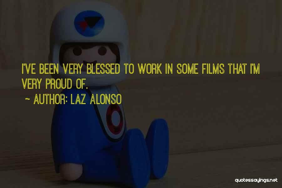 Alonso Quotes By Laz Alonso