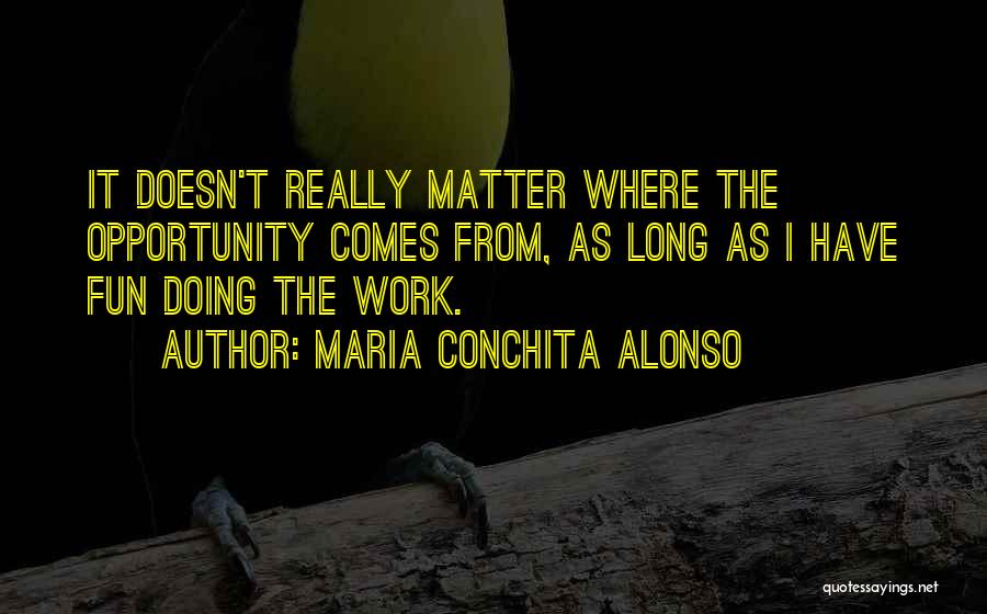 Alonso Quotes By Maria Conchita Alonso