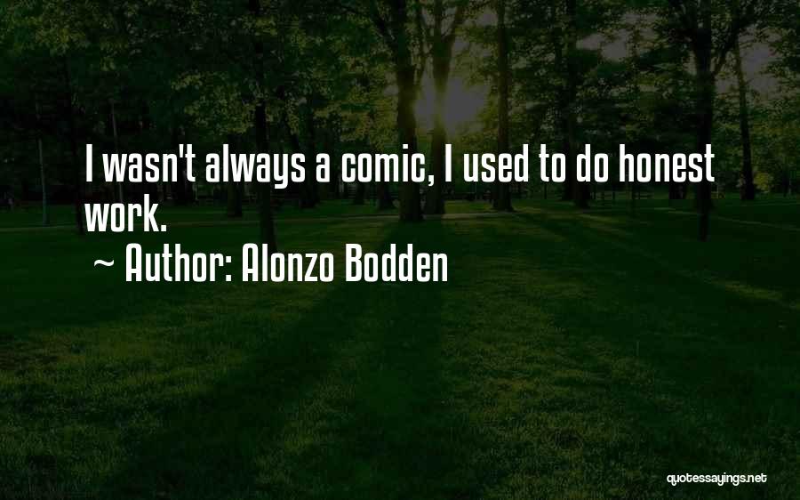 Alonzo Bodden Quotes 1236130