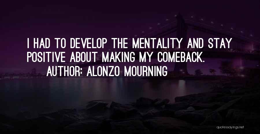 Alonzo Quotes By Alonzo Mourning