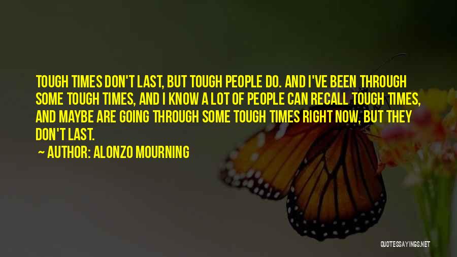 Alonzo Quotes By Alonzo Mourning