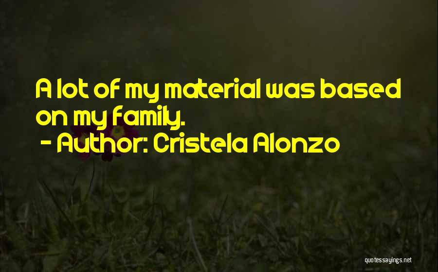 Alonzo Quotes By Cristela Alonzo